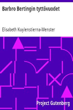 [Gutenberg 58156] • Barbro Bertingin tyttövuodet